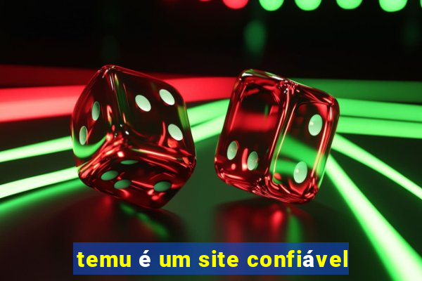 temu é um site confiável